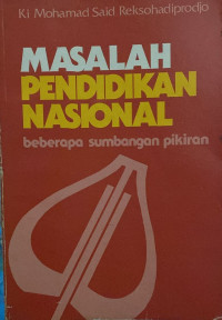 Image of Masalah pendidikan nasional: beberapa sumbangan pikiran