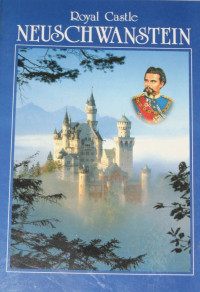 Image of Royal castle Neuschwanstein: the king and his castle