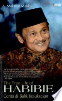 Image of The true life of Habibie: cerita di balik kesuksesan