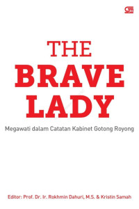 Image of The brave lady: Megawati dalam catatan kabinet gotong royong